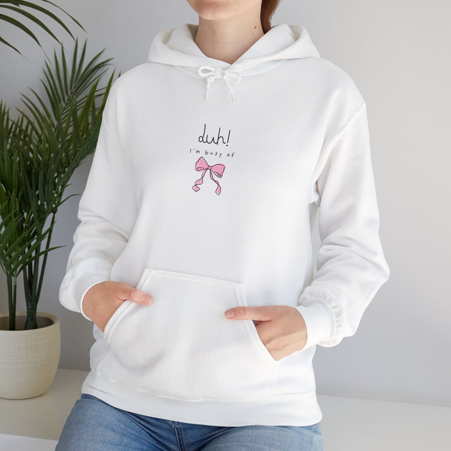Cute Pink Bow Hoodie — “duh! I'm busy af” Graphic Sweatshirt